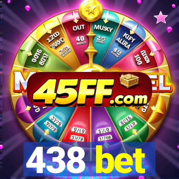 438 bet